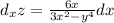 d_xz= \frac{6x}{3x^2-y^4}dx