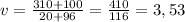 v= \frac{310+100}{20+96}= \frac{410}{116}=3,53