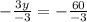 - \frac{3y}{-3}=- \frac{60}{-3}