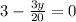 3- \frac{3y}{20} =0