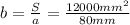 b=\frac{S}{a}=\frac{12000mm^2}{80mm}