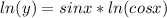 ln(y)=sinx * ln (cosx)