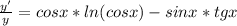 \frac{y'}{y} =cosx* ln (cosx)- sinx*tgx