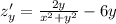 z'_y= \frac{2y}{x^2+y^2} -6y