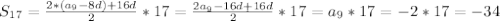 S_{17}= \frac{2*(a_{9}-8d)+16d }{2}*17 = \frac{2a_{9}-16d+16d }{2} *17= a_{9} * 17 = -2*17=-34