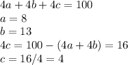 4a + 4b + 4c = 100 \\ a = 8 \\ b = 13 \\4c = 100 - (4a + 4b) = 16 \\c = 16 / 4 = 4