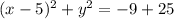 (x-5)^2+y^2=-9+25