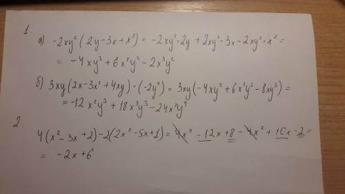 Решить ! 1.а)-2ху^2(2у-3х+х^2).б)3ху(2х-3х^2+4ху)*(-2у^2) 2.4(х^2-3х+2)-2(2х^2-5х+1)