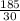 \frac{185}{30}