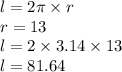 l = 2\pi \times r \\ r= 13 \\ l = 2 \times 3.14 \times 13 \\ l = 81.64