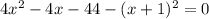 4x^2-4x-44-(x+1)^2=0