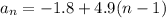 a_n=-1.8+4.9(n-1)