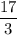 \displaystyle \frac{17}{3}