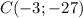 C(-3;-27)