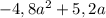 -4,8a^2+5,2a