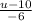 \frac{u-10}{-6}