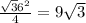 \frac{ \sqrt{3} 6^{2}}{4} =9 \sqrt{3}