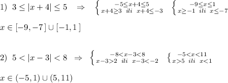 1)\; \; 3\leq |x+4|\leq 5\; \; \; \Rightarrow \; \; \; \left \{ {{-5\leq x+4\leq 5} \atop {x+4\geq 3\; \; ili\; \; x+4\leq -3}} \right.\; \; \left \{ {{-9\leq x\leq 1} \atop {x\geq -1\; \; ili\; \; x\leq -7}} \right.\\\\x\in [-9,-7\, ]\cup [-1,1\, ]\\\\\\2)\; \; 5