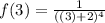 f(3)= \frac{1}{((3)+2)^4}