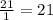 \frac{21}{1} = 21