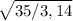 \sqrt{35/3,14}