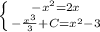 \left \{ {{-x^2=2x} \atop {-\frac{x^3}{3}+C=x^2-3}} \right.