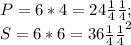 P=6*4=24мм;\\S=6*6=36мм^2