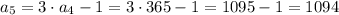 a_5= 3 \cdot a_4 - 1 = 3 \cdot 365 -1 = 1095 - 1 = 1094