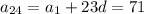 a_{24}=a_1+23d=71