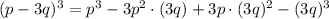 (p -3 q)^3 = p^3 - 3p^2\cdot(3q) + 3p \cdot (3q)^2 - (3q)^3