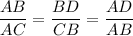 \dfrac{AB}{AC}=\dfrac{BD}{CB}=\dfrac{AD}{AB}