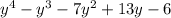 y^4-y^3-7y^2+13y-6