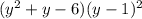 (y^2+y-6)(y-1)^2