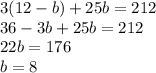 3(12-b)+25b=212 \\ 36-3b+25b=212 \\ 22b=176 \\ b=8