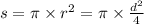 s = \pi \times r^{2} = \pi \times \frac{ {d}^{2} }{4}