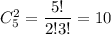 C^2_5= \dfrac{5!}{2!3!}= 10