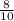 \frac{8}{10}