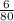 \frac{6}{80}