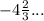 -4\frac{2}{3}...