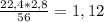 \frac{22,4*2,8}{56} = 1,12