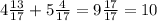 4 \frac{13}{17} + 5 \frac{4}{17} = 9 \frac{17}{17} = 10