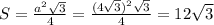 S = \frac{a^2 \sqrt{3} }{4} = \frac{(4 \sqrt{3} )^2 \sqrt{3} }{4} =12 \sqrt{3}