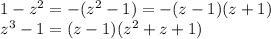 1-z^2=-(z^2-1)=-(z-1)(z+1) \\z^3-1=(z-1)(z^2+z+1)