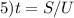 5)t=S/U