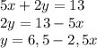 5x+2y=13&#10;\\2y=13-5x&#10;\\y=6,5-2,5x