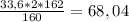 \frac{33,6*2*162}{160} = 68,04