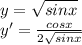 y= \sqrt{sinx} \\ y'= \frac{cosx}{2 \sqrt{sinx}}