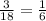 \frac{3}{18} = \frac{1}{6}