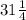 31 \frac{1}{4}