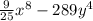 \frac{9}{25} x^8-289y^4